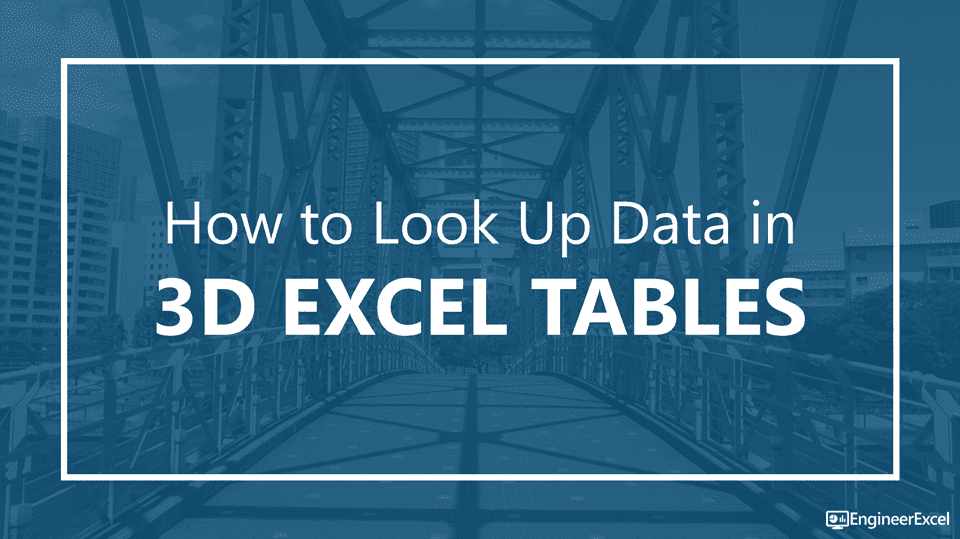 How To Look Up Data In 3d Excel Tables Engineerexcel